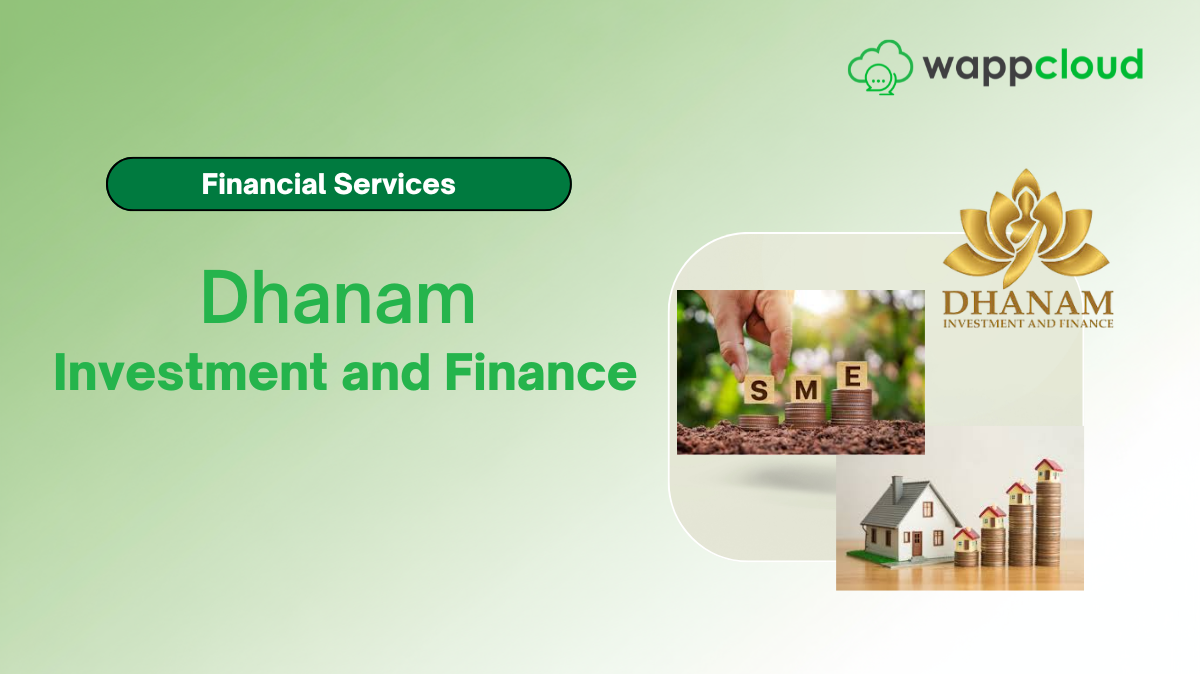 How Dhanam Investment & Finance Boosted Customer Engagement by up to 40% with WappCloud